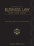 Business Law: Text and Cases Legal, Ethical, Global, and Corporate Environment cover art