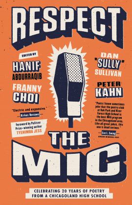 Respect the Mic Celebrating 20 Years of Poetry from a Chicagoland High School  9780593226827 Front Cover