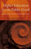 Higher Education for the Public Good Emerging Voices from a National Movement  9780787973827 Front Cover