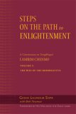 Steps on the Path to Enlightenment A Commentary on Tsongkhapa's Lamrim Chenmo, Volume 3: the Way of the Bodhisattva  9780861714827 Front Cover