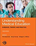Understanding Medical Education: Evidence, Theory, and Practice  9781119373827 Front Cover