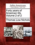 Forty Years of American Life. Volume 2 Of 2 2012 9781275758827 Front Cover