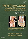 Netter Collection of Medical Illustrations: Musculoskeletal System, Volume 6, Part II - Spine and Lower Limb 2nd 9781416063827 Front Cover