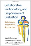 Collaborative, Participatory, and Empowerment Evaluation Stakeholder Involvement Approaches  9781462532827 Front Cover