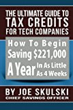 Ultimate Guide to Tax Credits for Tech Companies 2013 9781493772827 Front Cover