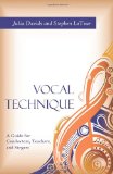 Vocal Technique A Guide for Conductors, Teachers, and Singers