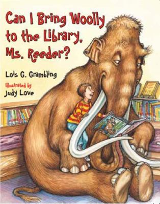 Can I Bring Woolly to the Library, Ms. Reeder?  9781580892827 Front Cover