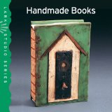 Lark Studio Series: Handmade Books 2010 9781600596827 Front Cover