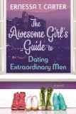 Awesome Girl's Guide to Dating Extraordinary Men  cover art