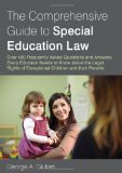 Comprehensive Guide to Special Education Law Over 400 Frequently Asked Questions and Answers Every Educator Needs to Know about the Legal Rights of Exceptional Children and Their Parents  9781849058827 Front Cover