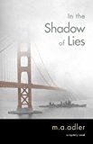 In the Shadow of Lies An Oliver Wright Mystery Novel 2014 9781938314827 Front Cover