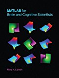 MATLAB for Brain and Cognitive Scientists  9780262035828 Front Cover