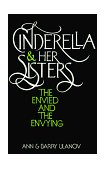 Cinderella and Her Sisters The Envied and the Envying  9780664244828 Front Cover