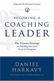 Becoming a Coaching Leader The Proven System for Building Your Own Team of Champions  9780785219828 Front Cover
