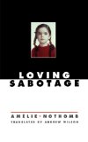 Loving Sabotage 2000 9780811217828 Front Cover