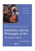 Aesthetics and the Philosophy of Art The Analytic Tradition: an Anthology cover art