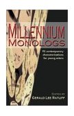 Millennium Monologs 95 Contemporary Characterizations for Young Actors cover art