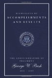 Highlights of Accomplishments and Results The Administration of President George W. Bush 2001 - 2009 2009 9781600375828 Front Cover