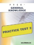 FTCE General Knowledge Practice Test 2 2011 9781607871828 Front Cover