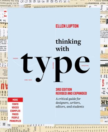 Thinking with Type A Critical Guide for Designers, Writers, Editors, and Students (3rd Edition, Revised and Expanded) 3rd 9781797226828 Front Cover