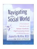 Navigating the Social World A Curriculum for Individuals with Asperger's Syndrome, High Functioning Autism and Related Disorders cover art