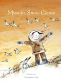 Missuk's Snow Geese 2008 9781894965828 Front Cover