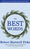 Best Words More Than 200 of the Most Excellent, Most Desirable, Most Suitable, Most Satisfying Words  9781933338828 Front Cover