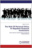 Role of Personal Ethics in Nepalese Financial Institutions 2012 9783659151828 Front Cover