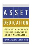 Asset Dedication How to Grow Wealthy with the Next Generation of Asset Allocation cover art