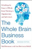 Whole Brain Business Book Unlockingthe Power of Whole Brain Thinking in Organizations and Individuals cover art