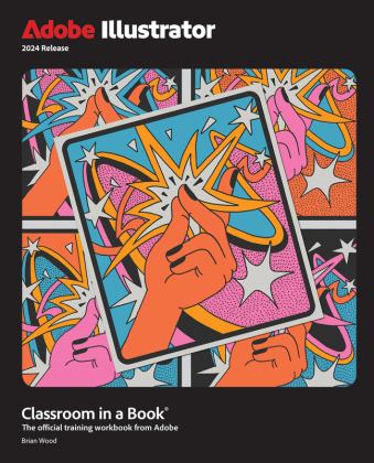 Adobe Illustrator Classroom in a Book 2024 Release  9780138263829 Front Cover