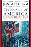 Soul of America The Battle for Our Better Angels  9780399589829 Front Cover