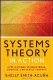 Systems Theory in Action Applications to Individual, Couple, and Family Therapy
