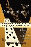 Dominologist Learn to Become the Best at Dominoes 2008 9780595484829 Front Cover