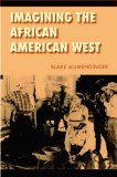 Imagining the African American West 2008 9780803220829 Front Cover