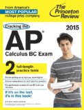 Cracking the AP Calculus BC Exam, 2015 Edition 2014 9780804124829 Front Cover