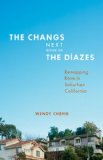 Changs Next Door to the Dï¿½azes Remapping Race in Suburban California cover art