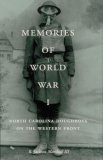 Memories of World War I North Carolina Doughboys on the Western Front  9780865262829 Front Cover