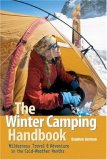 Winter Camping Handbook Wilderness Travel and Adventure in the Cold Weather Months 2007 9780881507829 Front Cover