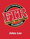 Forget the Resume Serious Jobfinder's Playbook 2013 9780988473829 Front Cover