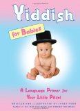 Yiddish for Babies 2009 9781439152829 Front Cover