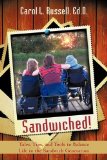 Sandwiched! Tales, Tips, and Tools to Balance Life in the Sandwich Generation 2009 9781440154829 Front Cover