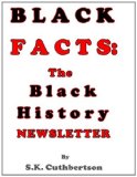 Black Facts: the Black History Newsletter 2011 9781467913829 Front Cover