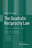 Quadratic Reciprocity Law A Collection of Classical Proofs  9783319162829 Front Cover