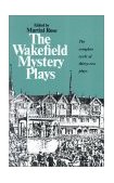Wakefield Mystery Plays The Complete Cycle of Thirty-Two Plays cover art