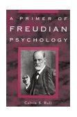 Primer of Freudian Psychology 1999 9780452011830 Front Cover