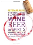 Beverage Basics Understanding and Appreciating Wine, Beer, and Spirits cover art
