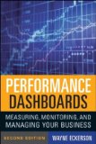 Performance Dashboards Measuring, Monitoring, and Managing Your Business