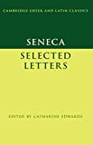 Seneca Selected Letters  9780521465830 Front Cover