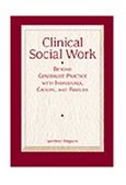 Clinical Social Work Beyond Generalist Practice with Individuals, Groups and Families cover art